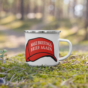 MAKE BRIEFINGS BRIEF AGAIN Enamel Camp Mug